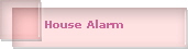 House Alarm